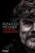 Cover: Reinhold Messner, vida de un superviviente - Ediciones Desnivel, S. L