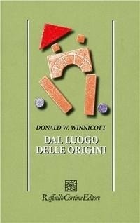 Abbildung von: Dal luogo delle origini - Psicologia;Raffaello Cortina Editore