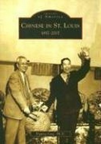 Enlarge image Cover: Chinese in St. Louis - Arcadia Publishing (SC)
