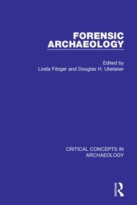 Enlarge image Cover: Forensic Archaeology, 4-vol. set - Routledge