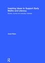 Cover: Inspiring Ideas to Support Early Maths and Literacy - Routledge