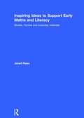 Cover: Inspiring Ideas to Support Early Maths and Literacy - Routledge