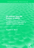 Cover: Oil Prices and the Future of OPEC - Routledge