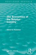 Cover: The Economics of the Sulphur Industry - Routledge
