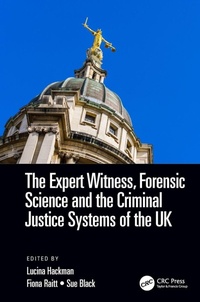 Enlarge image Cover: The Expert Witness, Forensic Science, and the Criminal Justice Systems of the UK - CRC Press