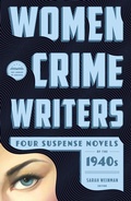 Cover: Women Crime Writers: Four Suspense Novels of the 1940s (LOA #268) - Library of America