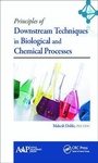 Cover: Principles of Downstream Techniques in Biological and Chemical Processes - Apple Academic Press Inc.