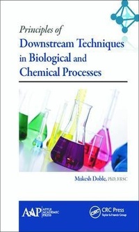 Enlarge image Cover: Principles of Downstream Techniques in Biological and Chemical Processes - Apple Academic Press Inc.