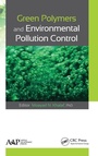 Cover: Green Polymers and Environmental Pollution Control - Apple Academic Press Inc.