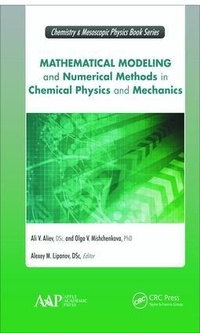 Enlarge image Cover: Mathematical Modeling and Numerical Methods in Chemical Physics and Mechanics - Apple Academic Press Inc.