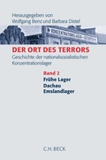 Bild: Der Ort des Terrors. Geschichte der nationalsozialistischen Konzentrationslager Bd. 2: Frühe Lager, Dachau, Emslandlager - C.H.BECK