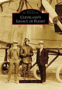 Enlarge image Cover: Cleveland's Legacy of Flight - Arcadia Publishing (SC)