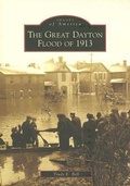 Cover: The Great Dayton Flood of 1913 - Arcadia Publishing (SC)