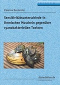 Cover: Sensitivit&auml;tsunterschiede in limnischen Muscheln gegen&uuml;ber cyanobakteriellen Toxinen - Winter Industries
