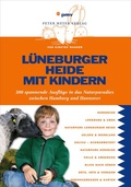 Cover: L&uuml;neburger Heide mit Kindern - pmv Peter Meyer Verlag