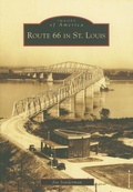 Cover: Route 66 in St. Louis - Arcadia Publishing (SC)