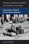 Cover: Between National Socialism and Soviet Communism - The University of Michigan Press