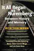 Cover: It All Began in Nuremberg - The University of Michigan Press