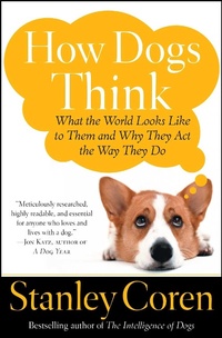 Enlarge image Cover: How Dogs Think - Simon & Schuster