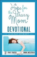 Cover: Hope for the Weary Mom Devotional - Harvest House Publishers,U.S.