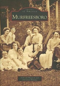 Enlarge image Cover: Murfreesboro - Arcadia Publishing (SC)