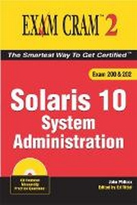Abbildung von: Solaris 10 System Administration Exam Cram 2 (Exam 200 & 202) - Pearson It Certification