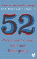 Cover: 52: Write a Poem a Week. Start Now. Keep Going - Nine Arches Press
