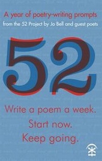 Enlarge image Cover: 52: Write a Poem a Week. Start Now. Keep Going - Nine Arches Press