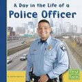 Cover: A Day in the Life of a Police Officer - Capstone Press