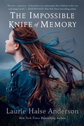 Cover: The Impossible Knife of Memory - Viking Books for Young Readers