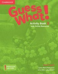 Enlarge image Cover: Guess What! Level 3 Activity Book with Online Resources British English - Cambridge University Press