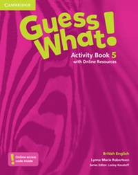 Enlarge image Cover: Guess What! Level 5 Activity Book with Online Resources British English - Cambridge University Press