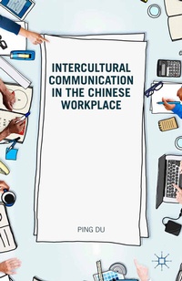Abbildung von: Intercultural Communication in the Chinese Workplace - Palgrave Macmillan