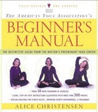 Abbildung von: The American Yoga Association Beginner's Manual Fully Revised and Updated - Touchstone Books;Atria Books