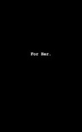 Cover: For Her. - Blurb