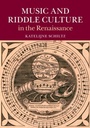 Cover: Music and Riddle Culture in the Renaissance - Cambridge University Press