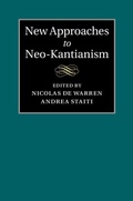 Cover: New Approaches to Neo-Kantianism - Cambridge University Press