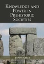 Cover: Knowledge and Power in Prehistoric Societies - Cambridge University Press