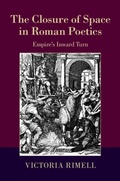Cover: The Closure of Space in Roman Poetics - Cambridge University Press