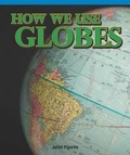 Cover: How We Use Globes - Rosen Classroom