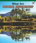 Cover: What Are Natural Resources? - Rosen Classroom