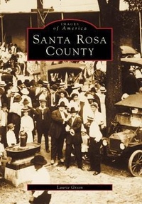 Enlarge image Cover: Santa Rosa County - Arcadia Publishing (SC)