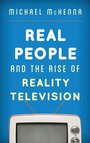 Cover: Real People and the Rise of Reality Television - Rowman & Littlefield Publishers