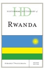 Cover: Historical Dictionary of Rwanda - Rowman & Littlefield Publishers