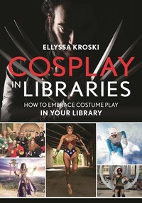 Abbildung von: Cosplay in Libraries - Rowman & Littlefield Publishers