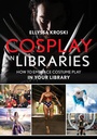 Cover: Cosplay in Libraries - Rowman & Littlefield Publishers
