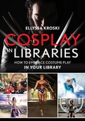Cover: Cosplay in Libraries - Rowman & Littlefield Publishers