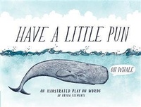 Enlarge image Cover: Have a Little Pun - Chronicle Books LLC