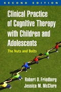 Cover: Clinical Practice of Cognitive Therapy with Children and Adolescents - The Guilford Press
