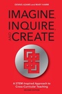 Cover: Imagine, Inquire, and Create - Rowman & Littlefield Publishers
